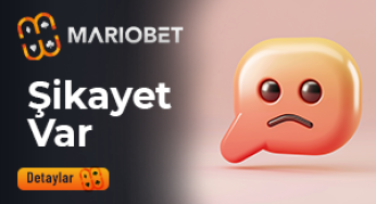 Mariobet Şikayet Var